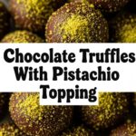 Chocolate Truffles With Pistachio Topping