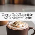 Vegan Hot Chocolate With Almond Milk