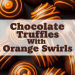 Chocolate Truffles With Orange Swirls