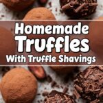 Homemade Truffles With Truffle Shavings