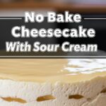 No Bake Cheesecake With Sour Cream