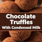 Chocolate Truffles With Condensed Milk