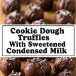Cookie Dough Truffles With Sweetened Condensed Milk
