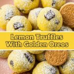Lemon Truffles With Golden Oreos
