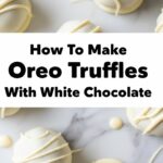 How To Make Oreo Truffles With White Chocolate