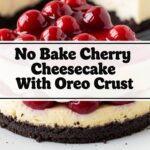 No Bake Cherry Cheesecake With Oreo Crust
