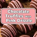 Chocolate Truffles With Pink Drizzle