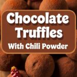 Chocolate Truffles With Chili Powder
