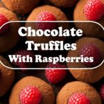 Chocolate Truffles With Raspberries