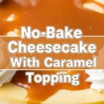No-Bake Cheesecake With Caramel Topping