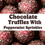 Chocolate Truffles With Peppermint Sprinkles