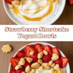 Strawberry Shortcake Yogurt Bowls