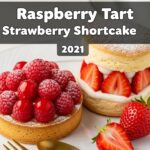 Raspberry Tart Strawberry Shortcake 2021