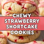 Chewy Strawberry Shortcake Cookies