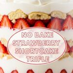 No Bake Strawberry Shortcake Trifle