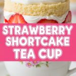 Strawberry Shortcake Tea Cup