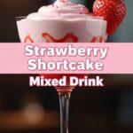 Strawberry Shortcake Mixed Drink