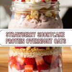 Strawberry Shortcake Protein Overnight Oats