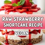 Raw Strawberry Shortcake Recipe Vegan
