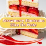 Strawberry Shortcake Slice On Plate