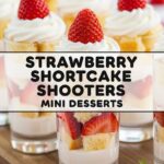 Strawberry Shortcake Shooters Mini Desserts