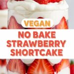 Vegan No Bake Strawberry Shortcake