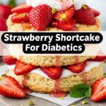 Strawberry Shortcake For Diabetics