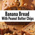 Banana Bread With Peanut Butter Chips