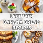 Leftover Banana Bread Recipes