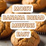 Moist Banana Bread Muffins Easy