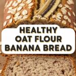 Healthy Oat Flour Banana Bread