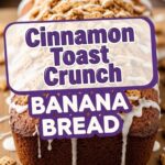 Cinnamon Toast Crunch Banana Bread