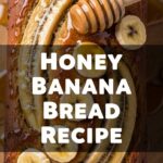 Honey Banana Bread Recipe