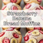 Strawberry Banana Bread Muffins