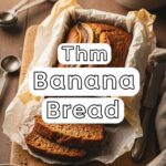 Thm Banana Bread