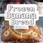 Frozen Banana Bread