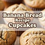 Banana Bread Recipe Cupcakes