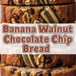Banana Walnut Chocolate Chip Bread