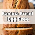Banana Bread Egg Free