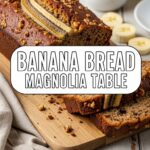 Banana Bread Magnolia Table