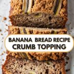 Banana Bread Recipe Crumb Topping