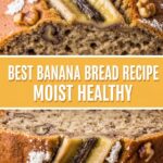 Best Banana Bread Recipe Moist Healthy
