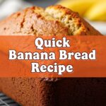 Quick Banana Bread Recipe