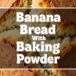 Banana Bread With Baking Powder