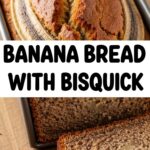 Banana Bread With Bisquick