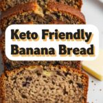 Keto Friendly Banana Bread