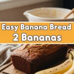 Easy Banana Bread 2 Bananas