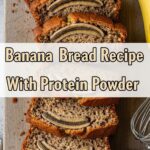 Banana Bread Recipe With Protein Powder
