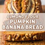 Almond Flour Pumpkin Banana Bread