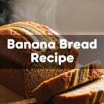 Banana Bread Recipe